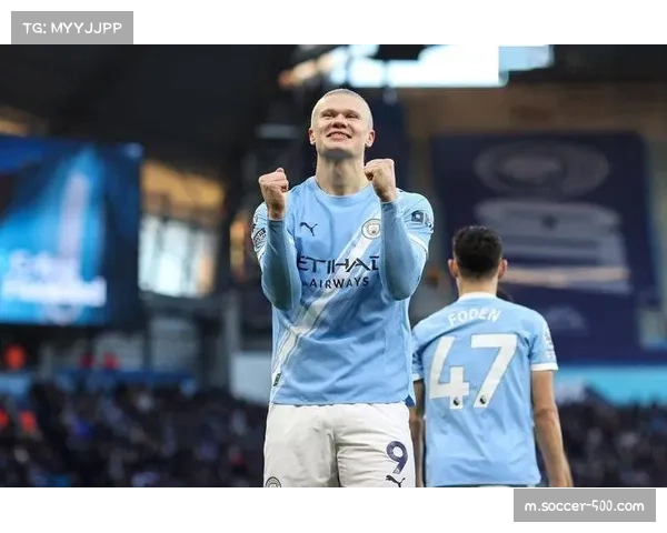 曼城哈兰德禁区统治力 支撑球队进攻体系